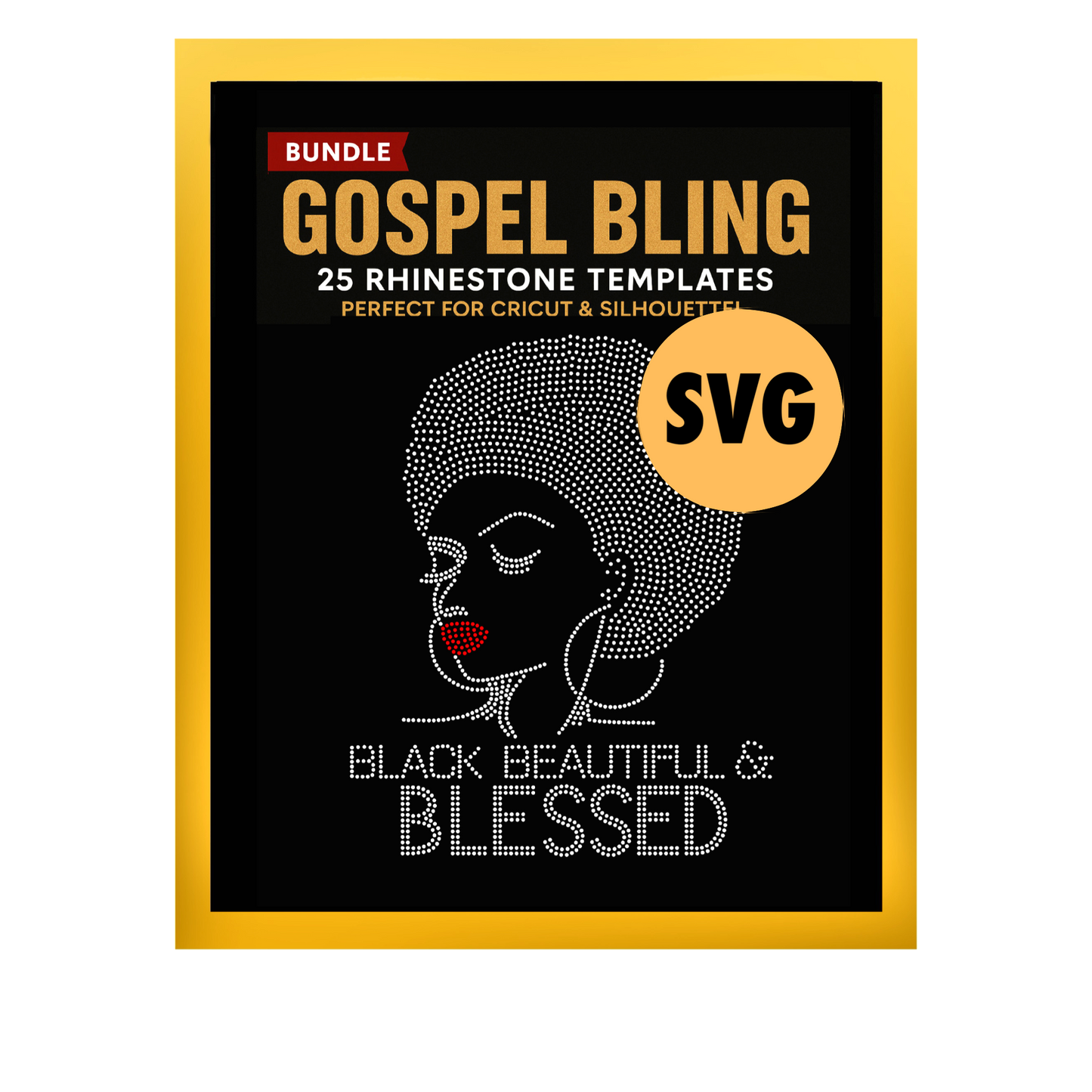 Black Beautiful & Blessed– DXF, EPS, SVG, & PNG
