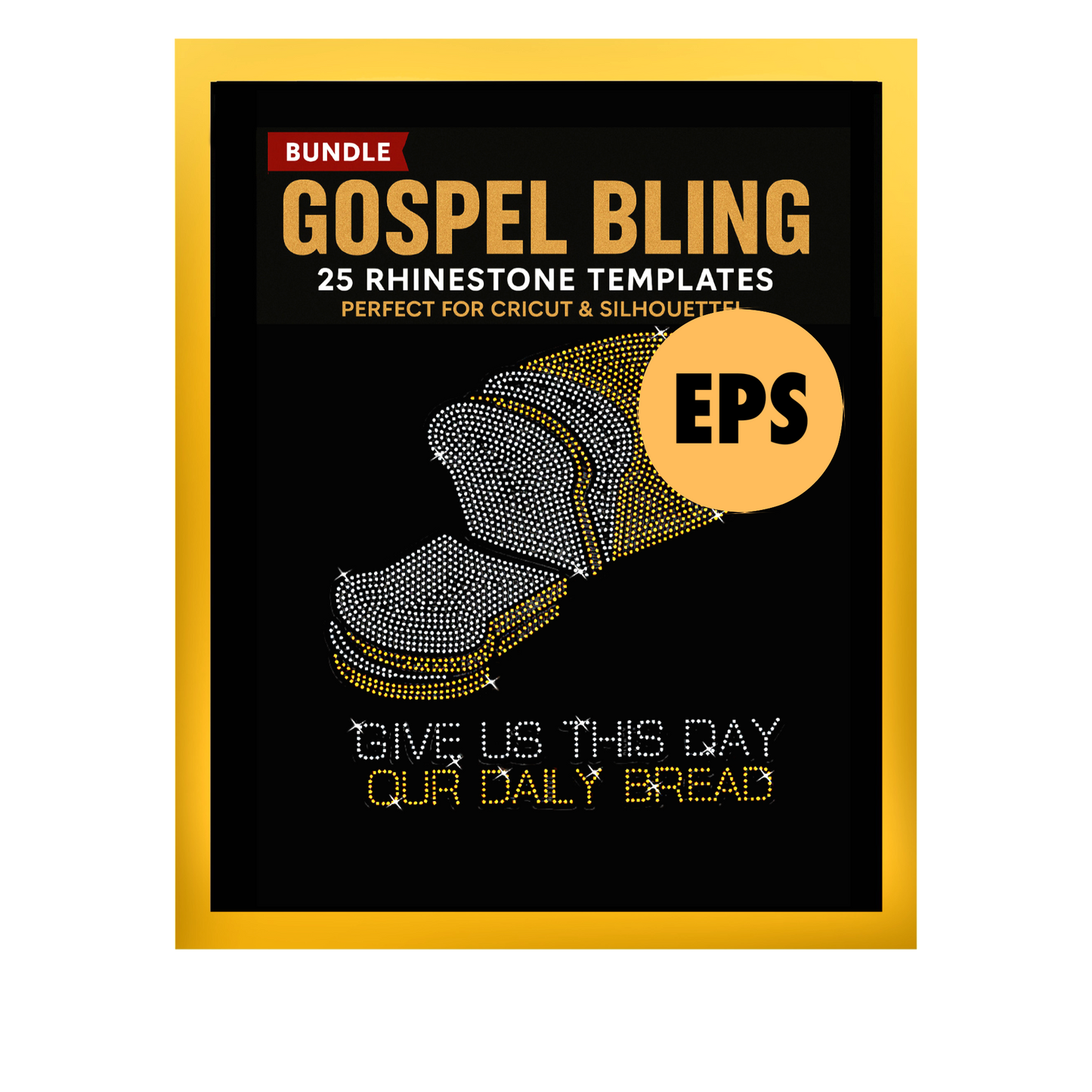 DAILY BREAD DXF, EPS, SVG, & PNG FILES